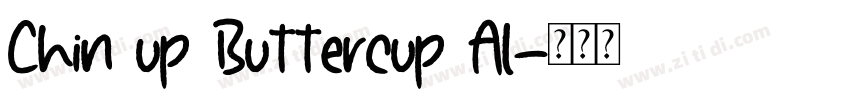 Chin up Buttercup Al字体转换